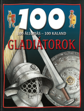 Borítókép: 100 állomás - 100 kaland - Gladiátorok