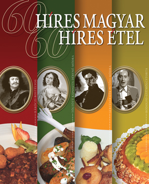 Borítókép: 60 híres magyar - 60 híres étel