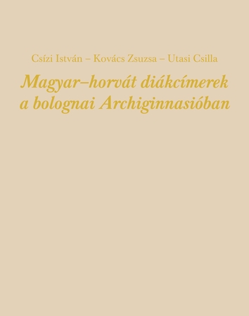 Borítókép: Magyar–horvát diákcímerek a bolognai Archiginnasióban