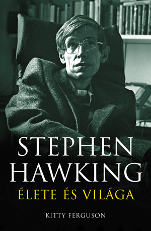 Stephen Hawking élete és világa