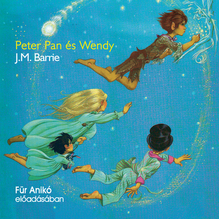 Borítókép: Peter Pan és Wendy - hangoskönyv