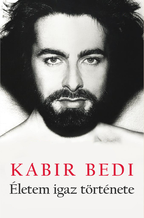 Borítókép: Kabir Bedi - Életem igaz története