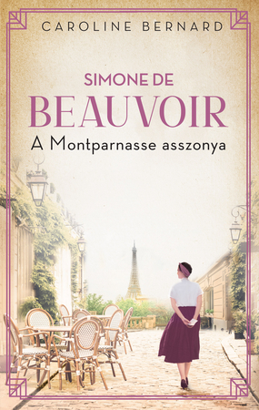 Borítókép: Simone de Beauvoir – A Montparnasse asszonya
