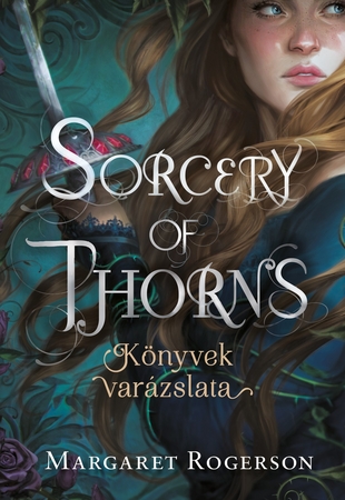 Borítókép: Sorcery of Thorns - Könyvek varázslata