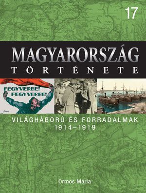Magyarország története 17. Világháború és forradalmak