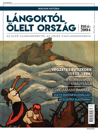 Borítókép: Magyar história Bookazine sorozat 7. kötet - Lángoktól ölelt ország