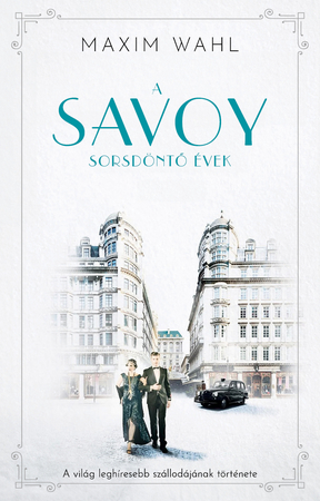 Borítókép: A Savoy 2. - Sorsdöntő évek