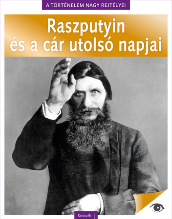 Borítókép: Raszputyin és a cár utolsó napjai