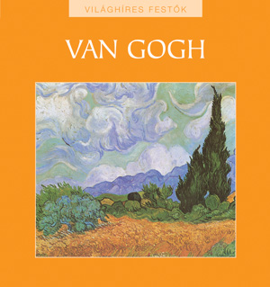 Világhíres festők sorozat 2. kötet - Van Gogh