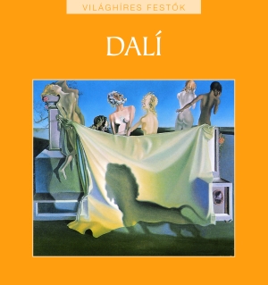 Világhíres festők sorozat 15. kötet - Dalí