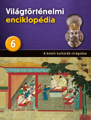 Világtörténelmi enciklopédia 6. kötet