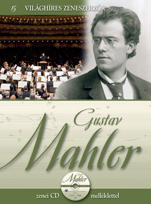 Világhíres zeneszerzők sorozat,15. kötet - Gustav Mahler