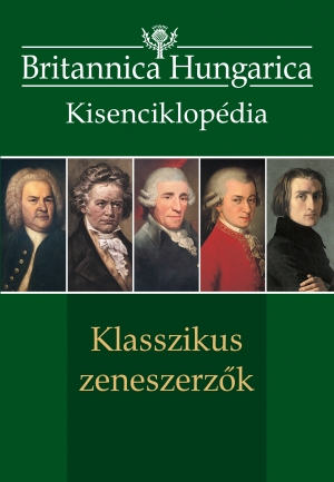 Borítókép: Britannica Hungarica kisenciklopédia <br> Klasszikus zeneszerzők