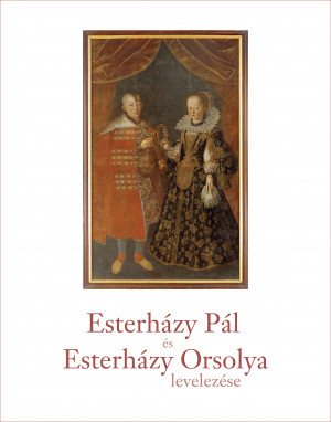 Borítókép: Esterházy Pál és Esterházy Orsolya levelezése