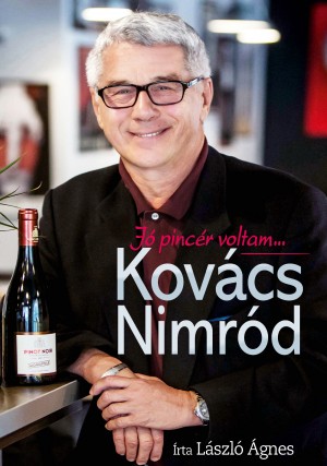 Borítókép: Kovács Nimród: Jó pincér voltam…