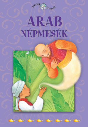 Népek meséi sorozat,15. kötet - Arab népmesék