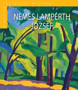 Borítókép: A Magyar Festészet Mesterei II. sorozat 9. kötet<br>Nemes Lampérth József