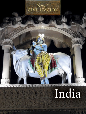 Borítókép: Nagy civilizációk sorozat - 10. India