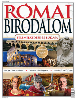 A Római Birodalom - felemelkedése és bukása - Bookazine