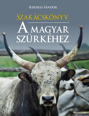 Szakácskönyv a magyar szürkéhez