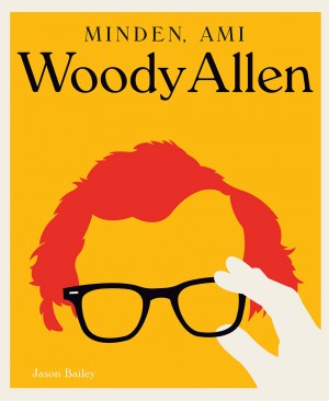Borítókép: Minden, ami Woody Allen