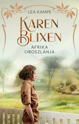 Karen Blixen – Afrika oroszlánja - borító 