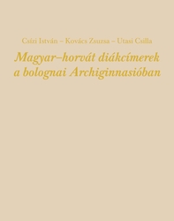 Magyar–horvát diákcímerek a bolognai Archiginnasióban - borító 