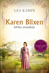 Karen Blixen – Afrika oroszlánja - borító 