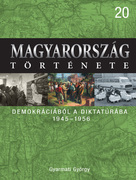 Magyarország története 20. Demokráciából a diktatúrába