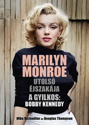 Marilyn Monroe utolsó éjszakája – A gyilkos: Bobby Kennedy - borító 