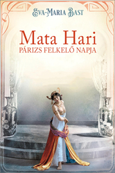 Mata Hari – Párizs felkelő napja - borító 
