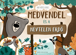 Medvendel és a Névtelen Erdő - borító 