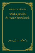 Mikszáth-sorozat, 18. kötet - Sárika grófnő és más elbeszélések