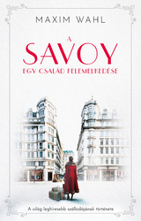 A Savoy 1. - Egy család felemelkedése - borító 