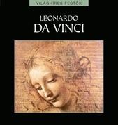 Világhíres festők sorozat 3. kötet - Leonardo da Vinci