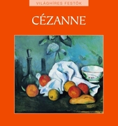Világhíres festők sorozat 10. kötet - Cézanne