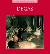 Világhíres festők sorozat 16. kötet - Degas