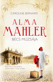 Alma Mahler, Bécs múzsája - borító 