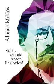 Mi lesz velünk, Anton Pavlovics? - borító 