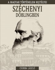 A magyar történelem rejtélyei sorozat 19. kötet Széchenyi Döblingben