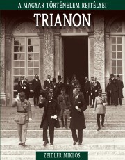 A magyar történelem rejtélyei sorozat 20. kötet Trianon