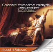 Casanova: Veszedelmes viszonyok I. - hangoskönyv