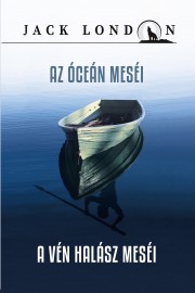 Jack London sorozat 8. - Az óceán meséi – A vén halász meséi