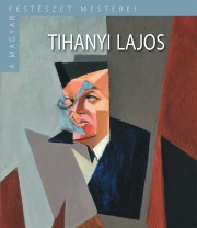 A Magyar Festészet Mesterei II. sorozat 8. kötet<br>Tihanyi Lajos - borító 