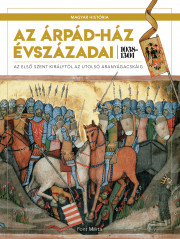 Magyar história sorozat 2. kötet (keménytáblás) - Az Árpád-ház évszázadai 1038–1310 - borító 