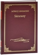 Móricz Zsigmond prózai művei - 1. kötet, Sárarany