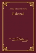 Móricz Zsigmond prózai művei - 16. kötet, Rokonok
