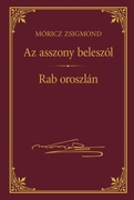 Móricz Zsigmond prózai művei - 19. kötet, Az asszony beleszól -  Rab oroszlán