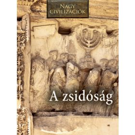 Nagy civilizációk sorozat - 9. A zsidóság