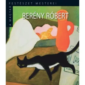   A Magyar Festészet Mesterei II. sorozat 5. kötet Berény Róbe